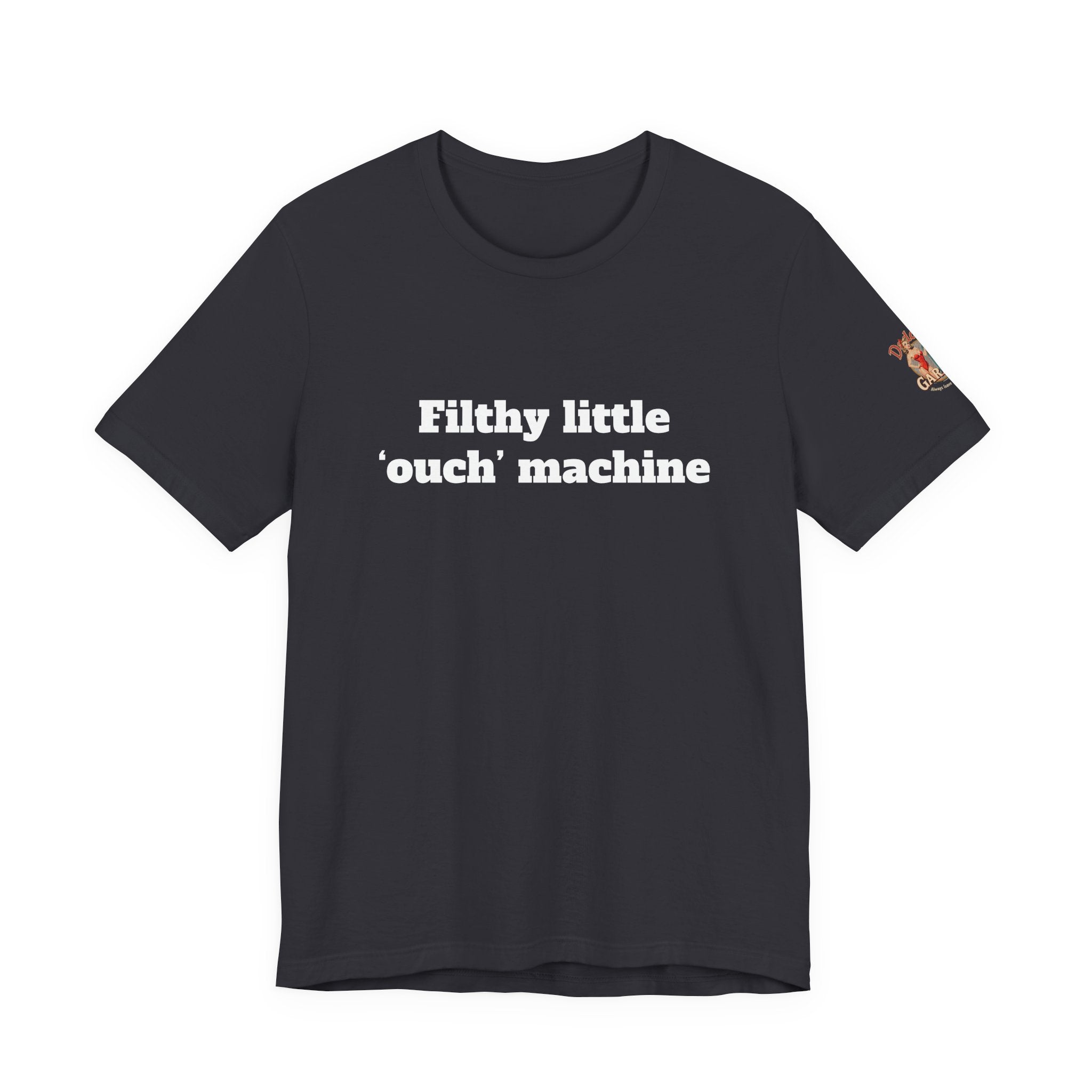 Filthy little ouch machine Unisex Tee