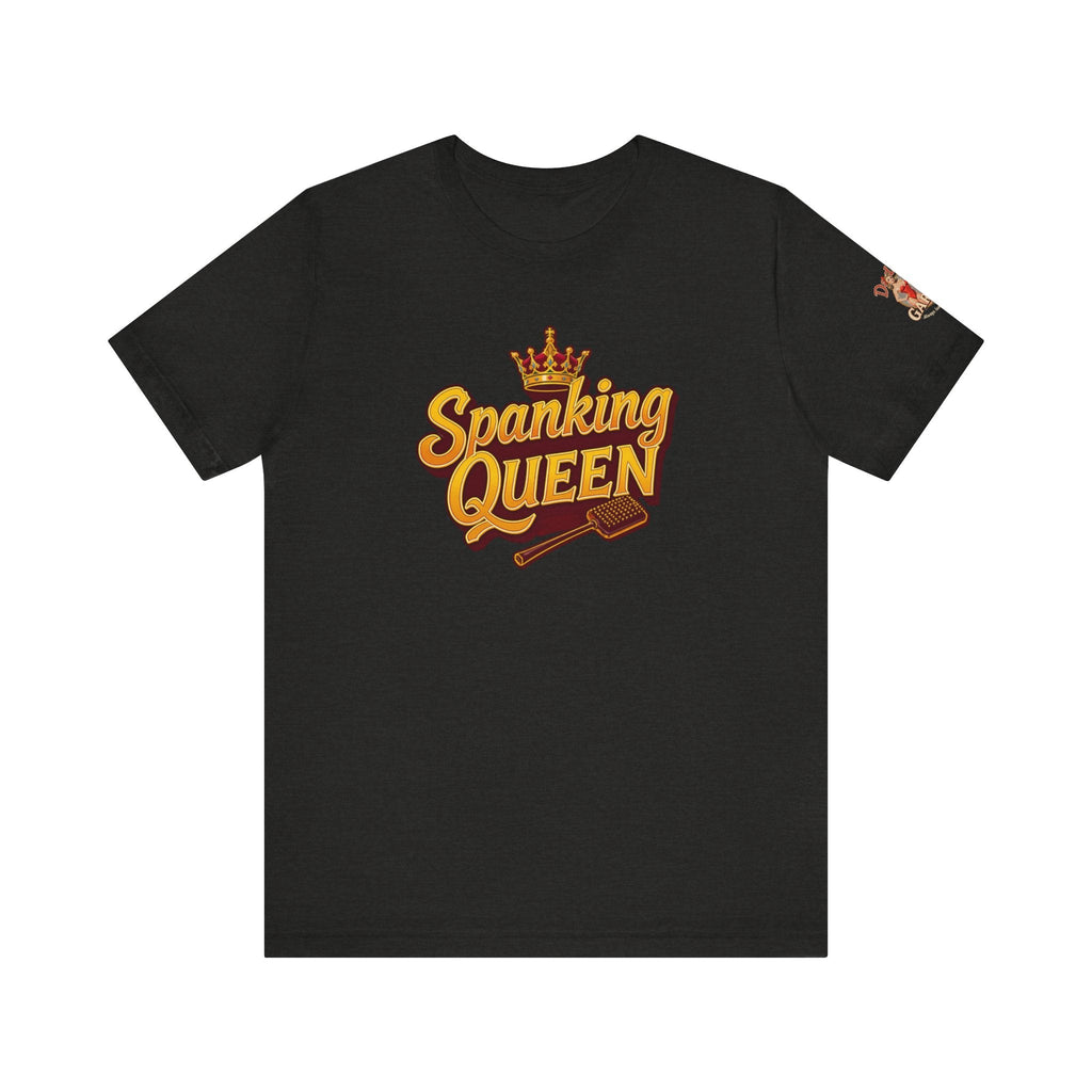 Spanking Queen - Unisex Tee