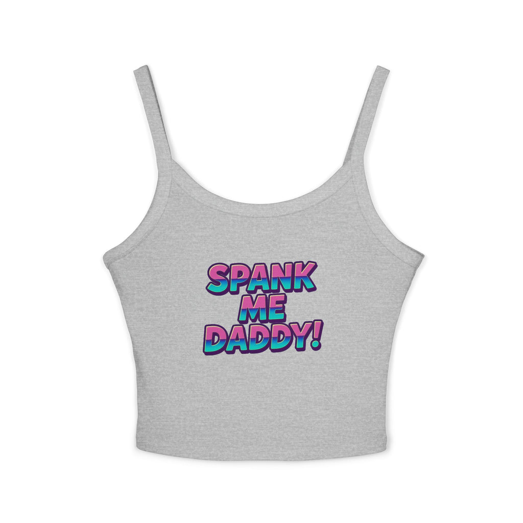 Spank Me Daddy Style 1 Tank Top for Confident Women
