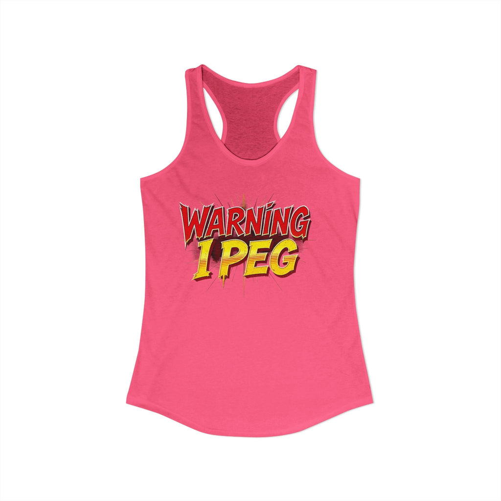WARNING,,,, I Peg -  Women's Ideal Racerback Tank