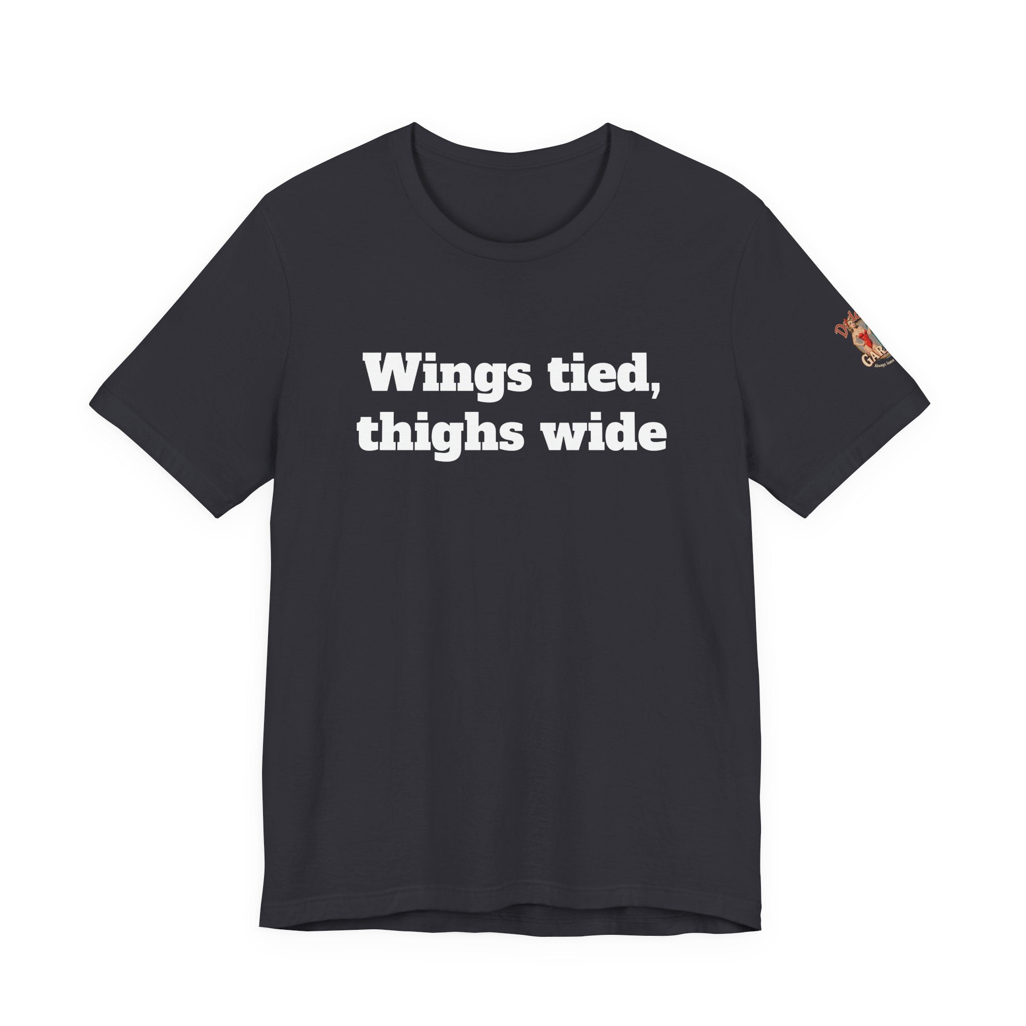 Wings tied, thighs wide Unisex Tee