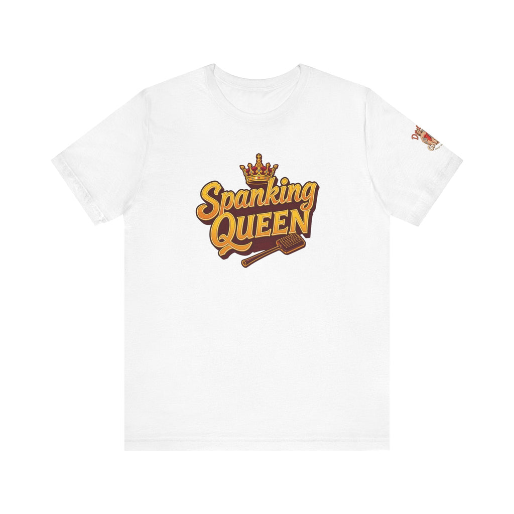 Spanking Queen - Unisex Tee