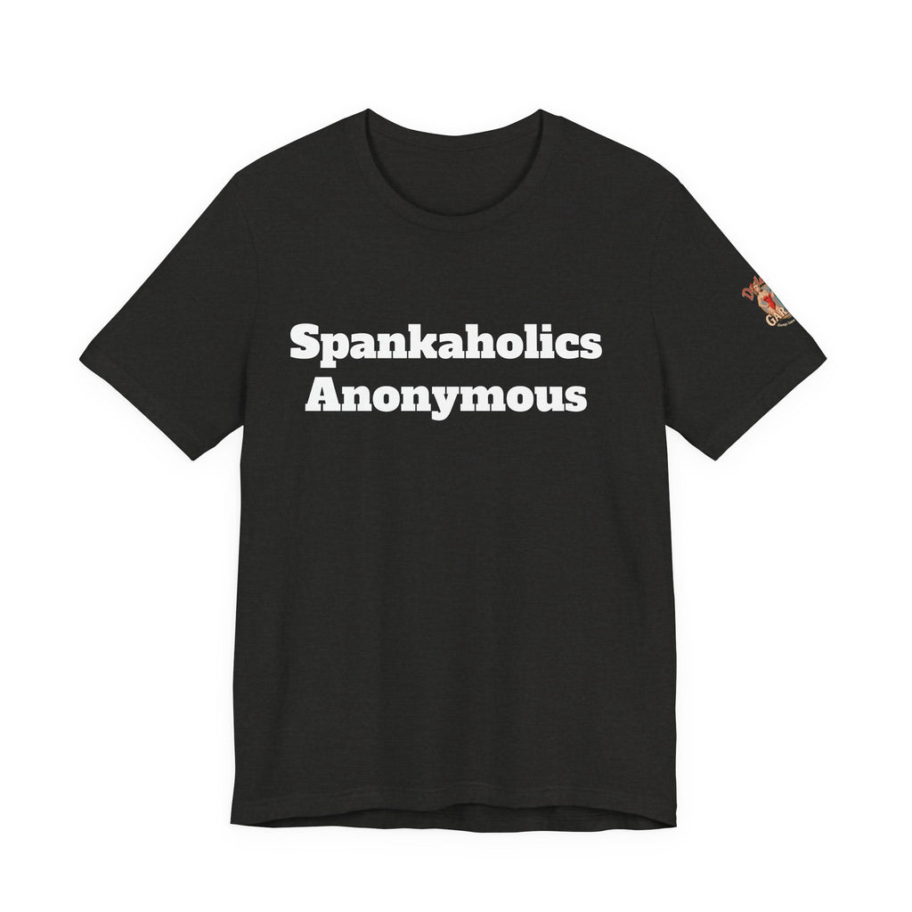 Spankaholic Anonymous Unisex Tee