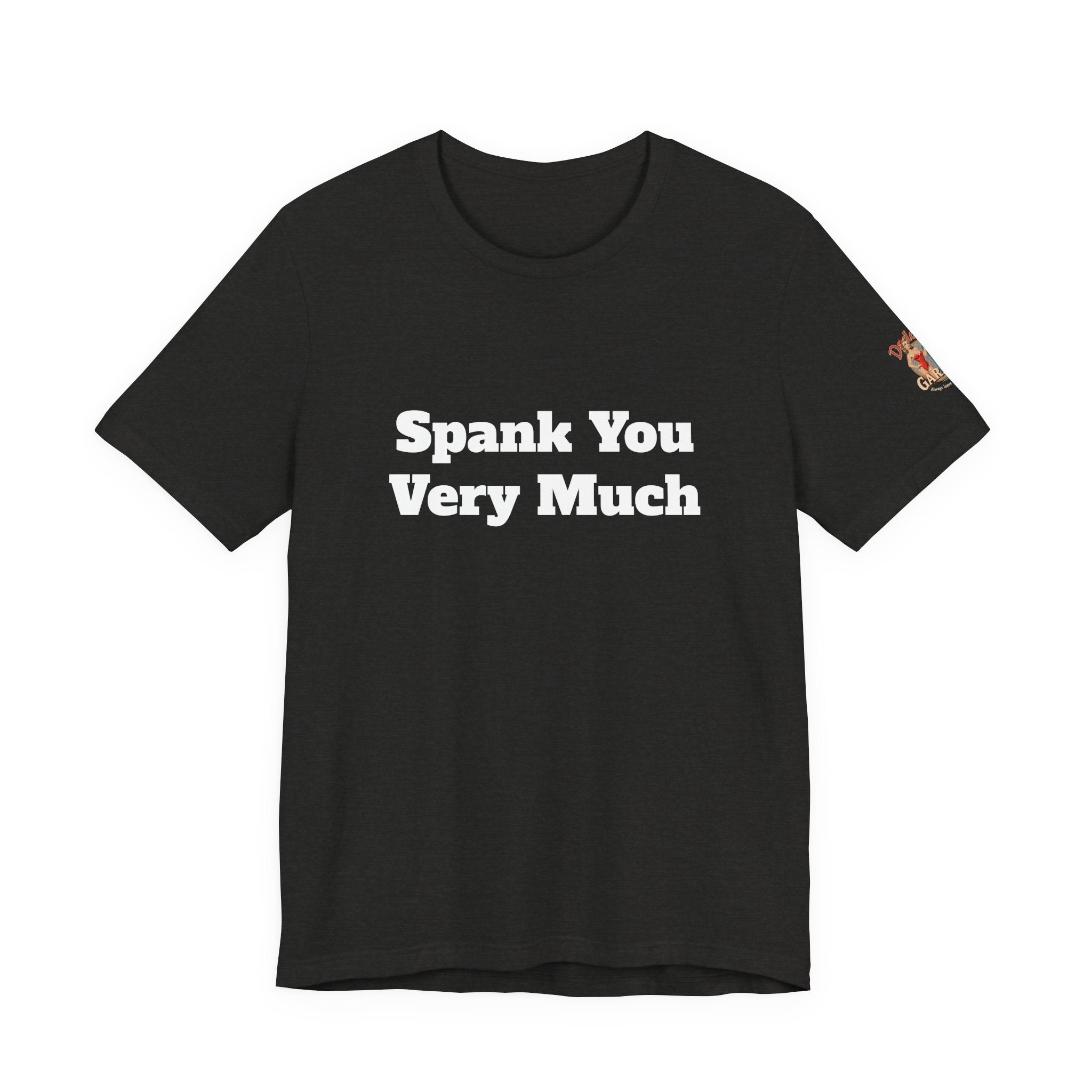 Spank You Very Much Unisex Tee
