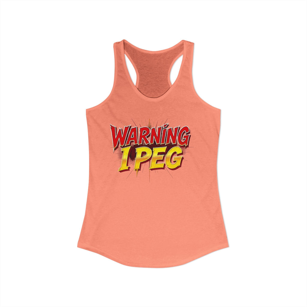 WARNING,,,, I Peg -  Women's Ideal Racerback Tank