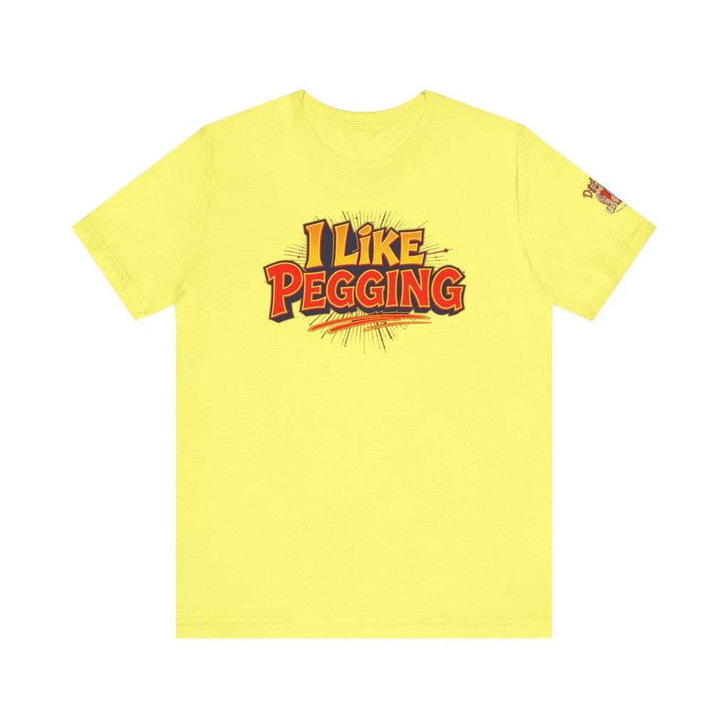 I Like Pegging  Unisex Tee for the Confident Adult