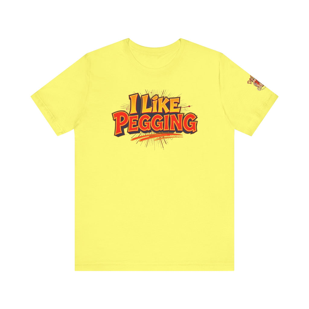 I Like Pegging  Unisex Tee for the Confident Adult