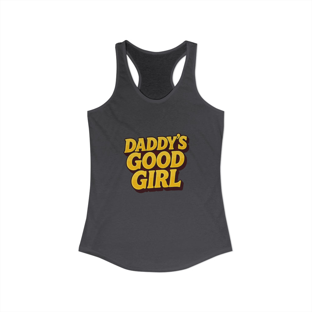 Daddy's Good Girl - Women's Ideal Racerback Tank