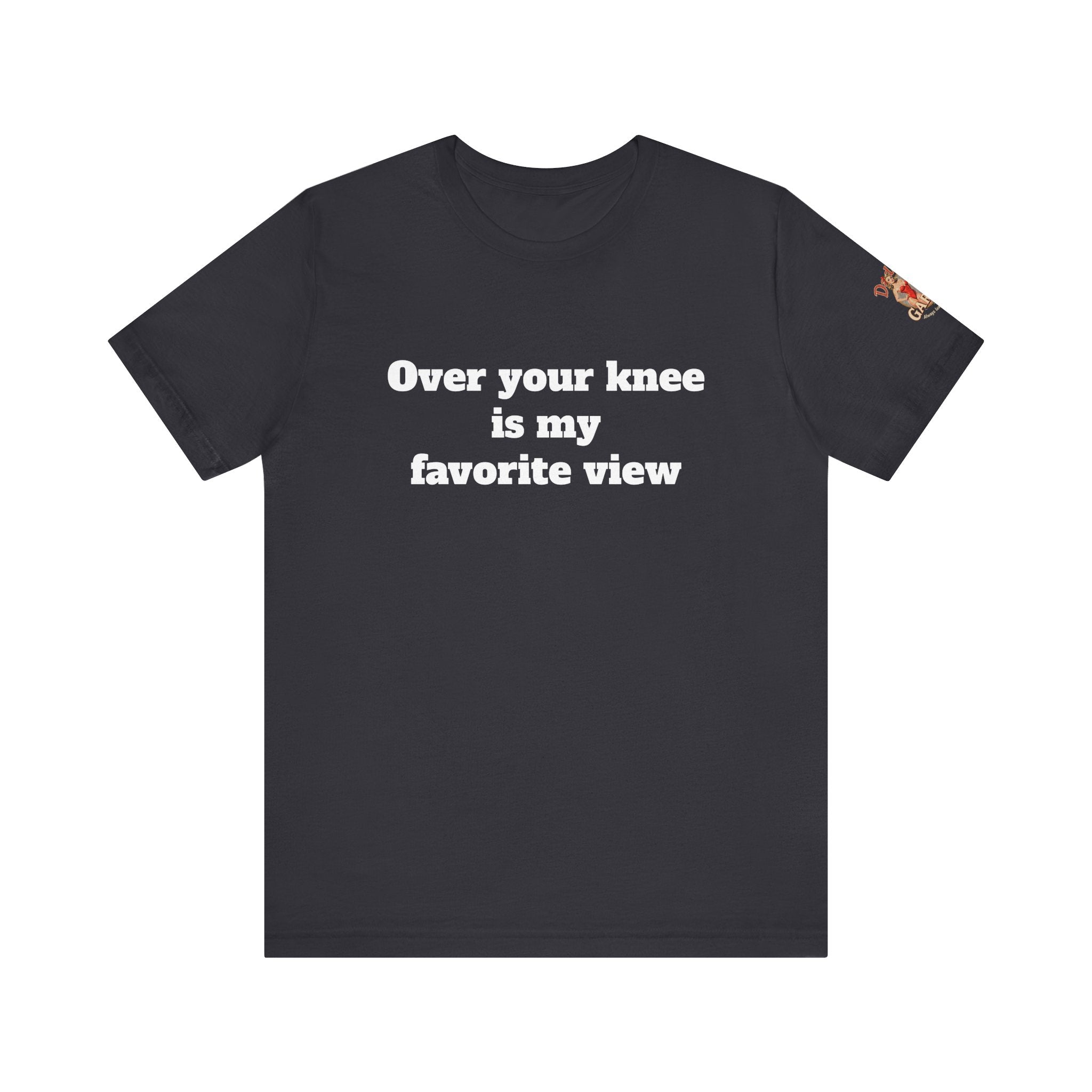 Over your knee is my favorite view Unisex Tee