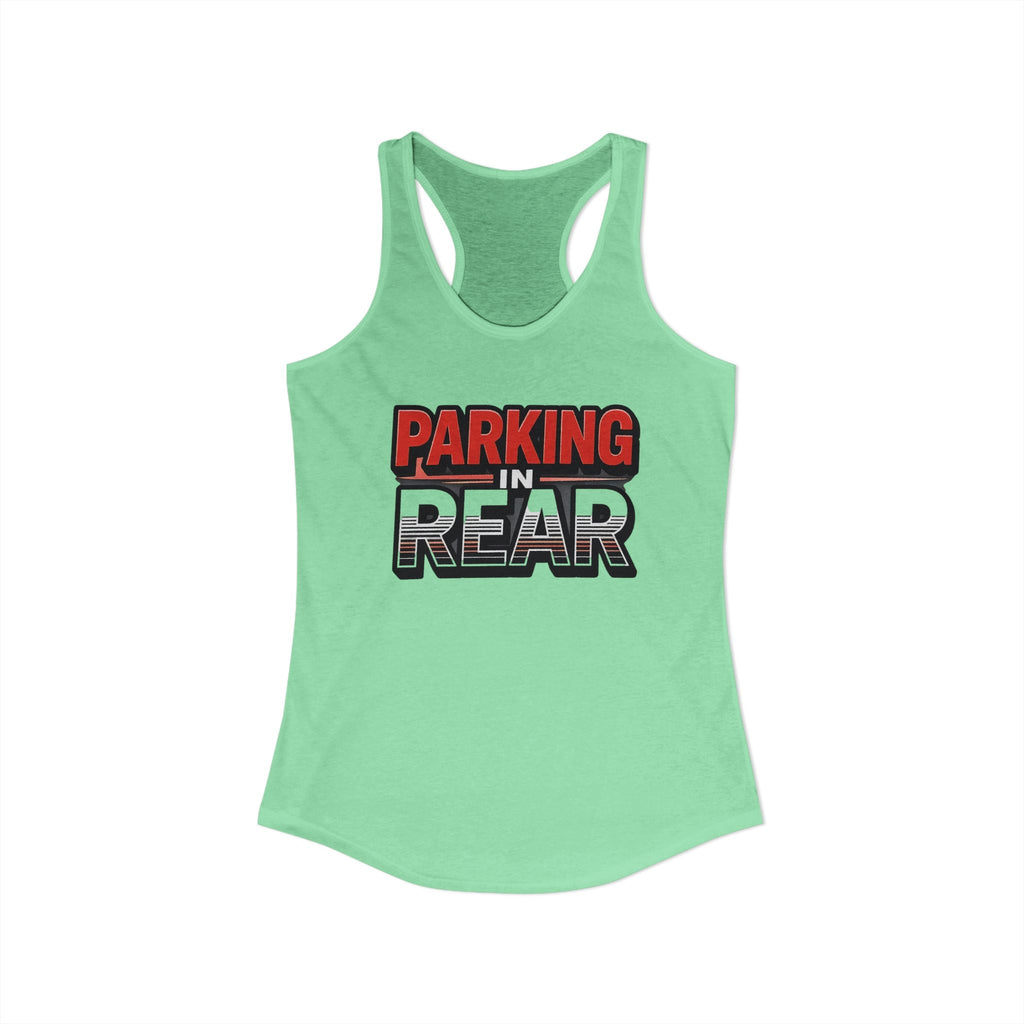 Parking in Rear - Women's Ideal Racerback Tank