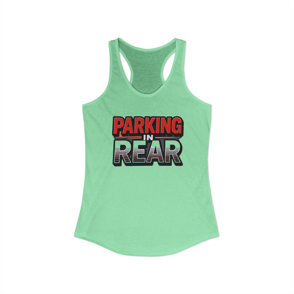 Parking in Rear - Women's Ideal Racerback Tank