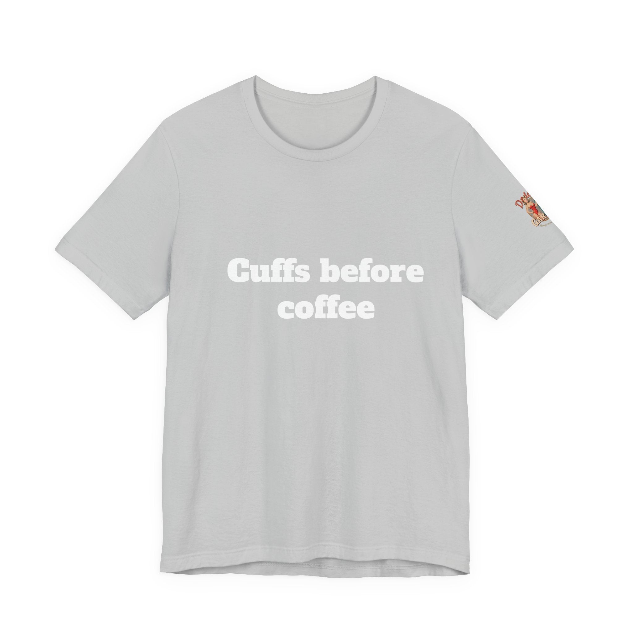 Cuffs before coffee Unisex Tee