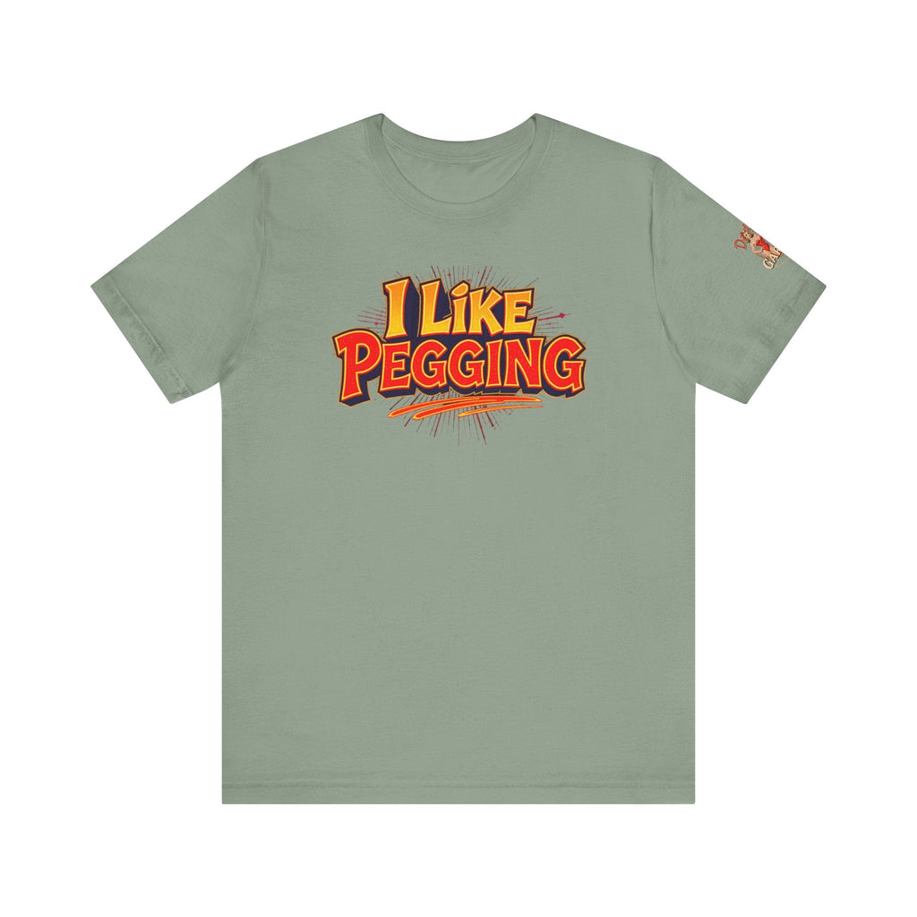 I Like Pegging  Unisex Tee for the Confident Adult