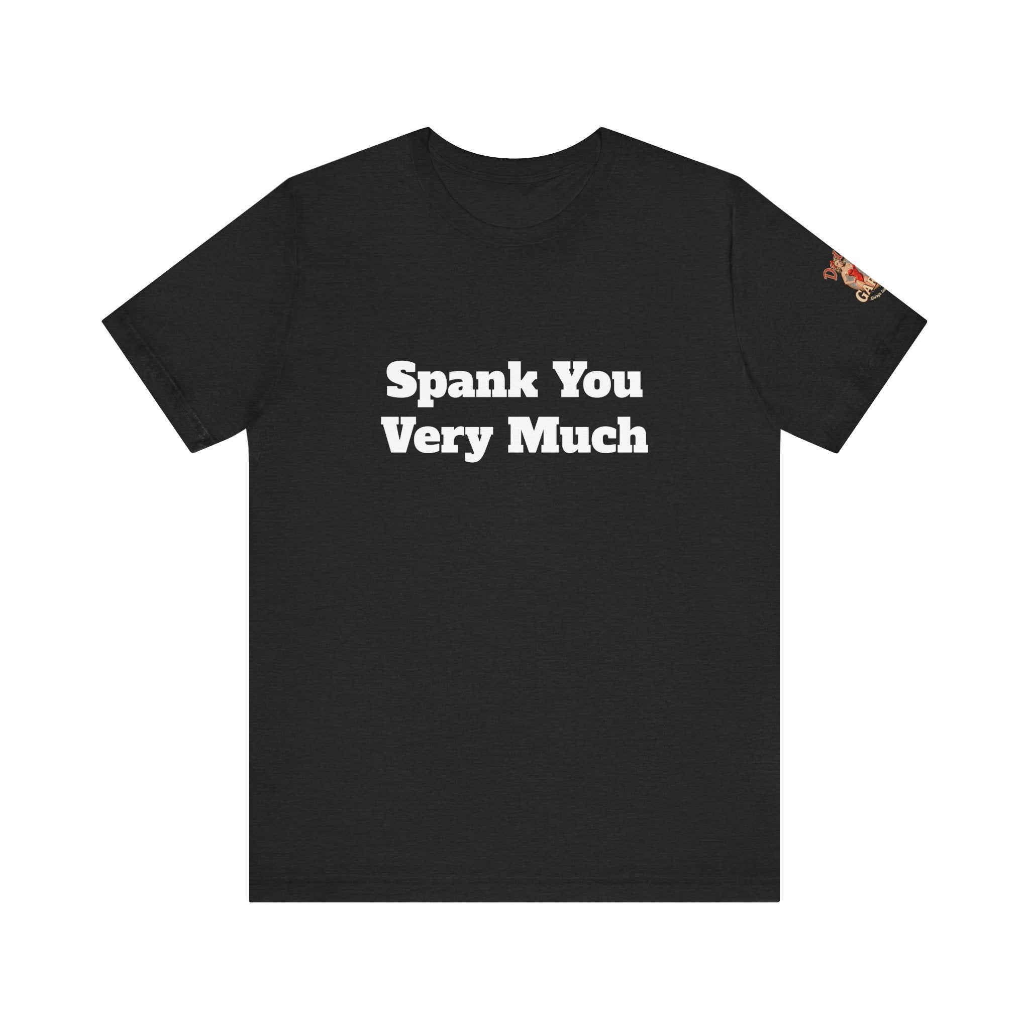 Spank You Very Much Unisex Tee