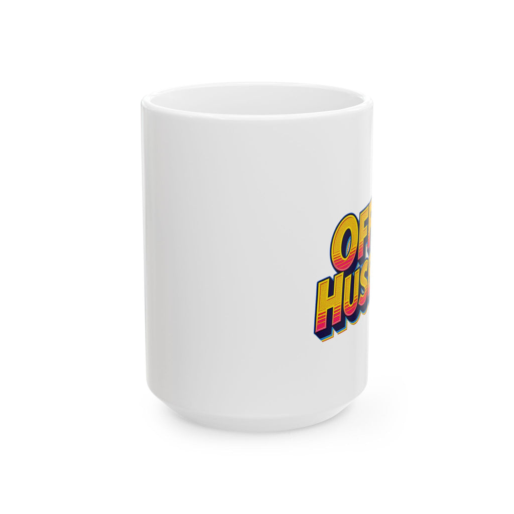 Office Husband Funny Ceramic Mug - "Office Hustle" Theme