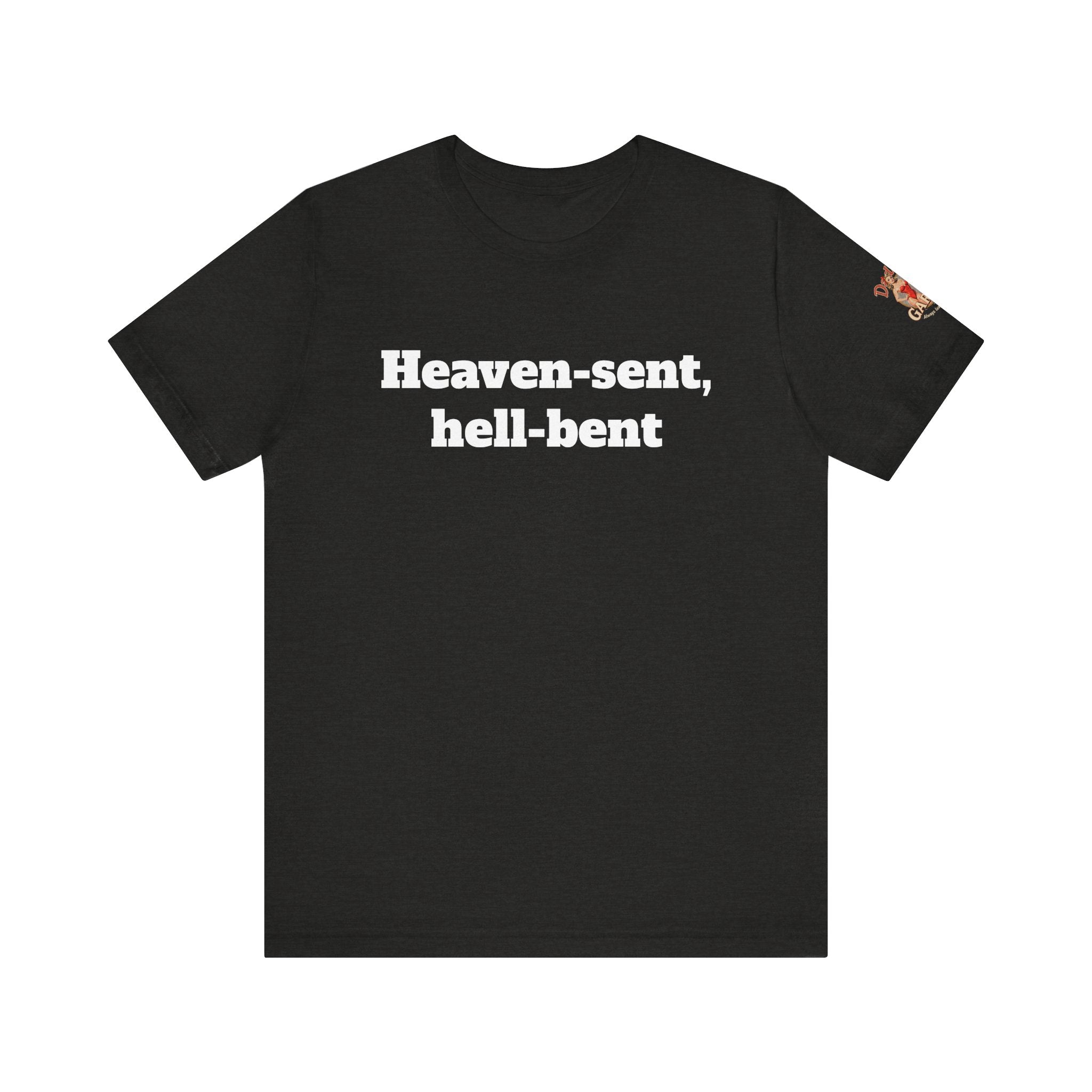 Heaven-sent, hell-bent Unisex Tee