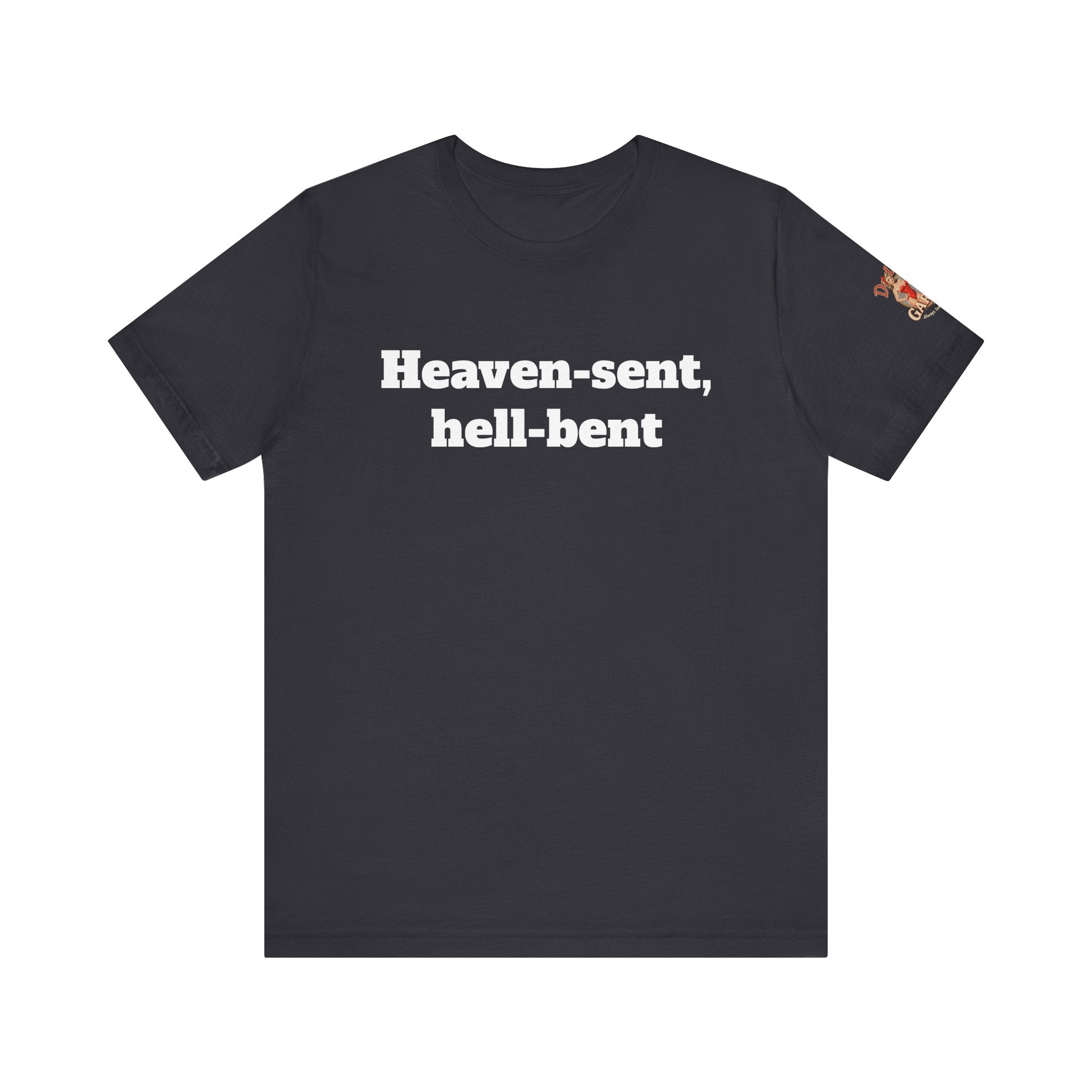 Heaven-sent, hell-bent Unisex Tee