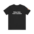 Filthy little ouch machine Unisex Tee