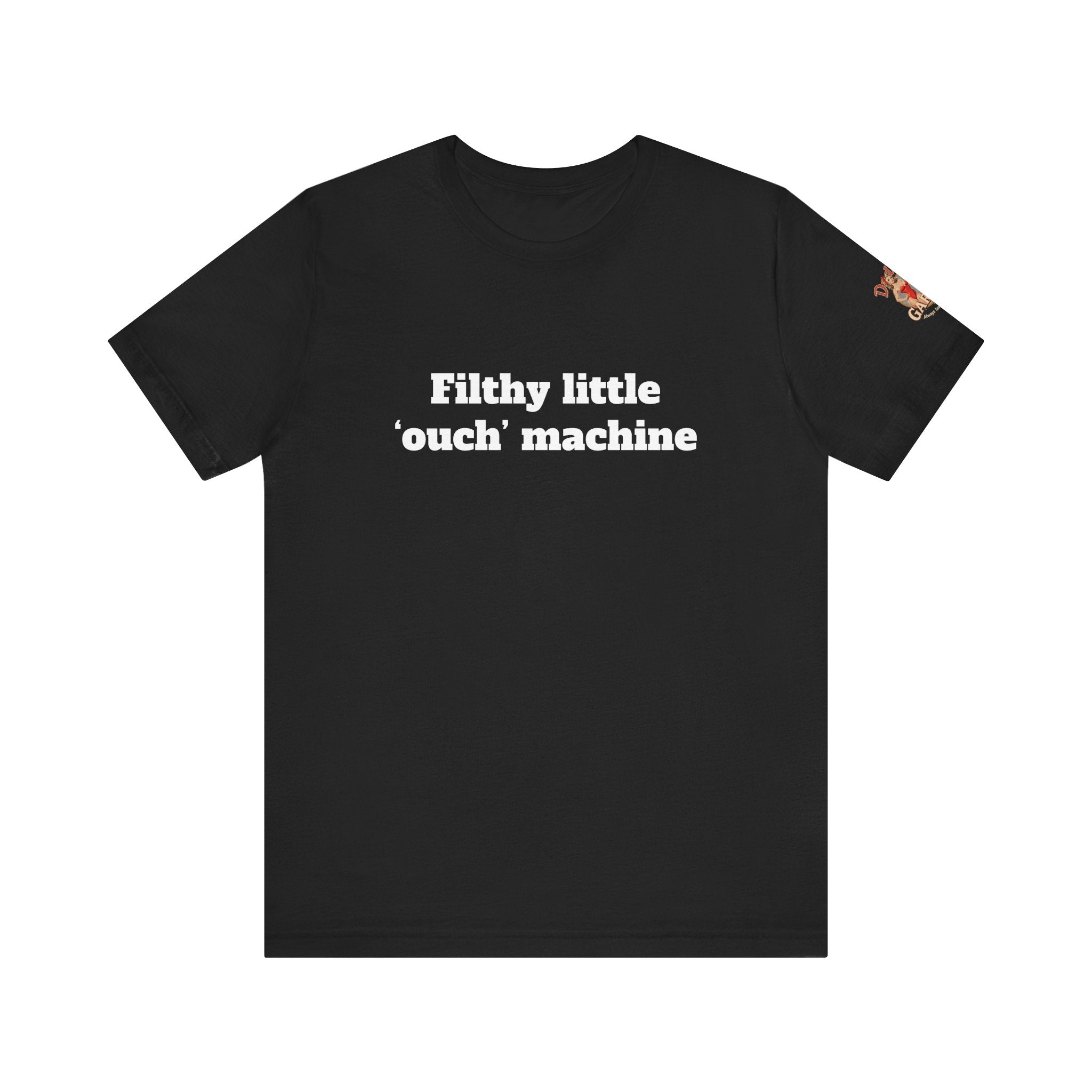 Filthy little ouch machine Unisex Tee