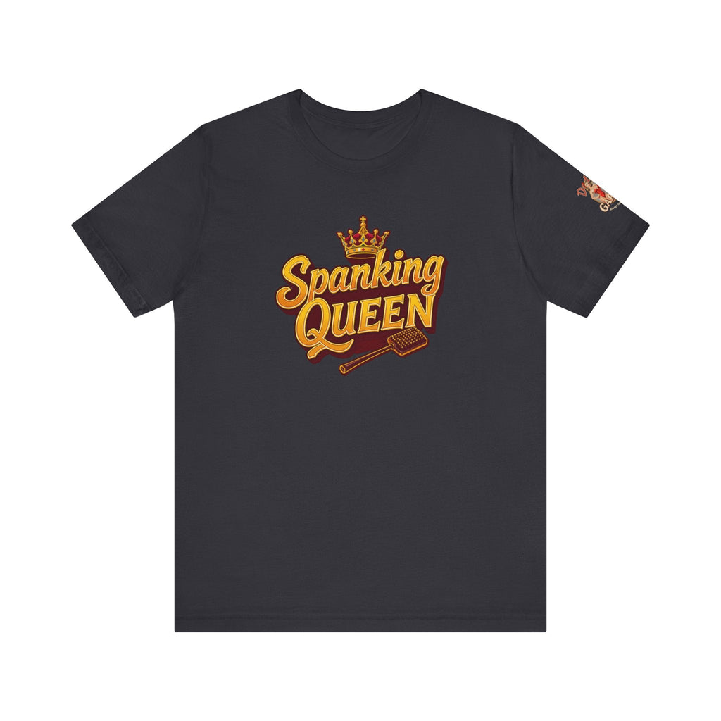 Spanking Queen - Unisex Tee