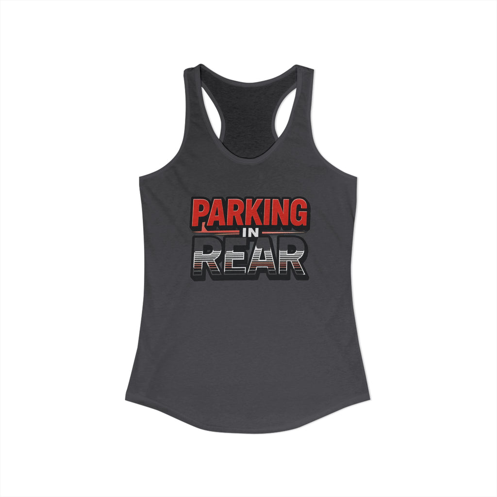 Parking in Rear - Women's Ideal Racerback Tank