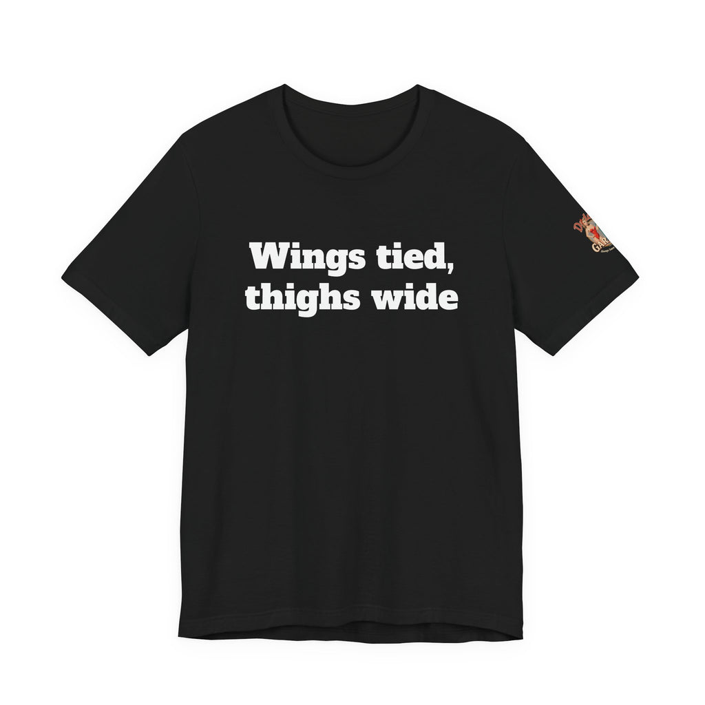 Wings tied, thighs wide Unisex Tee