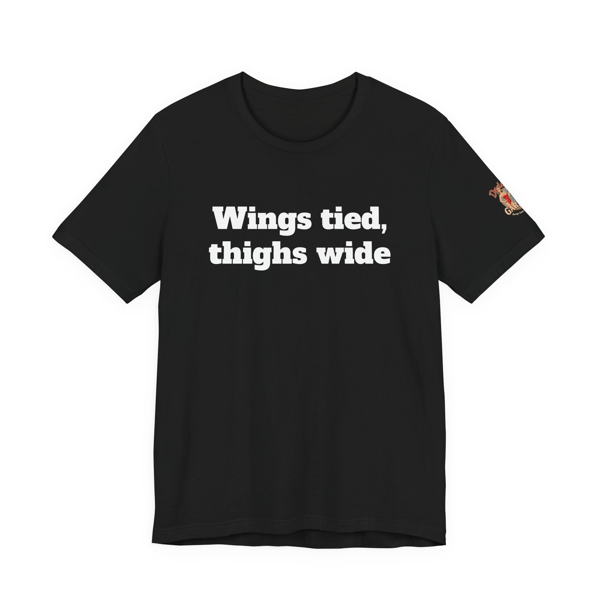 Wings tied, thighs wide Unisex Tee