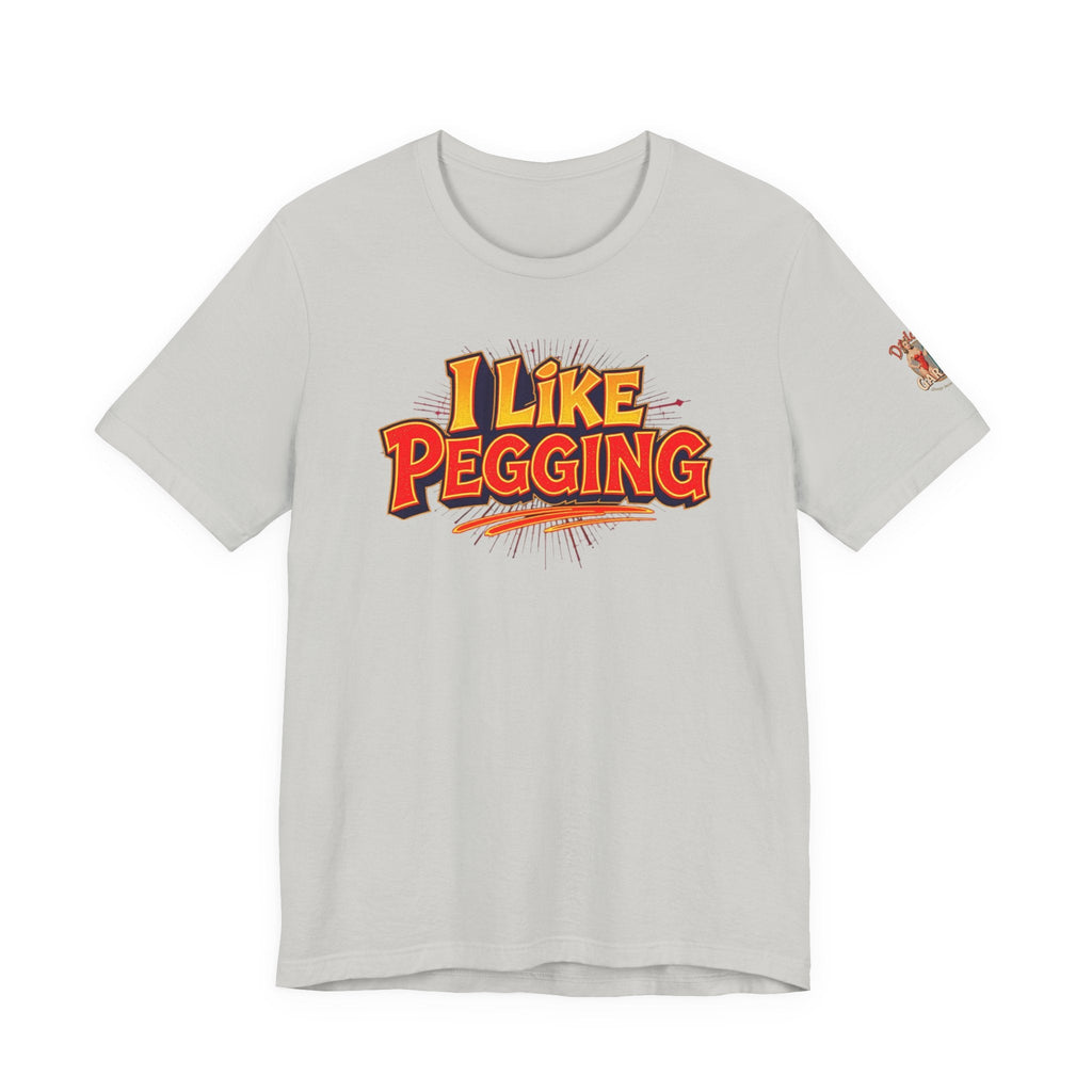 I Like Pegging  Unisex Tee for the Confident Adult