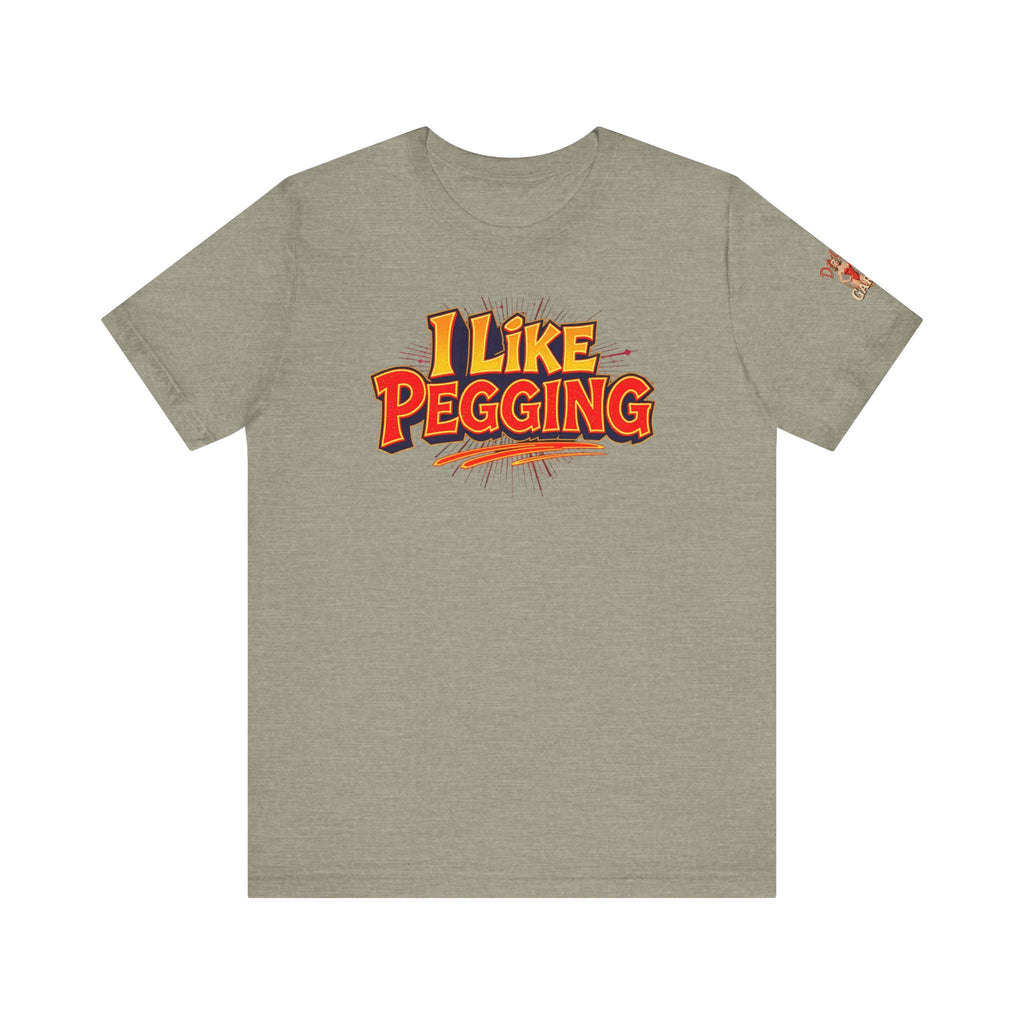 I Like Pegging  Unisex Tee for the Confident Adult