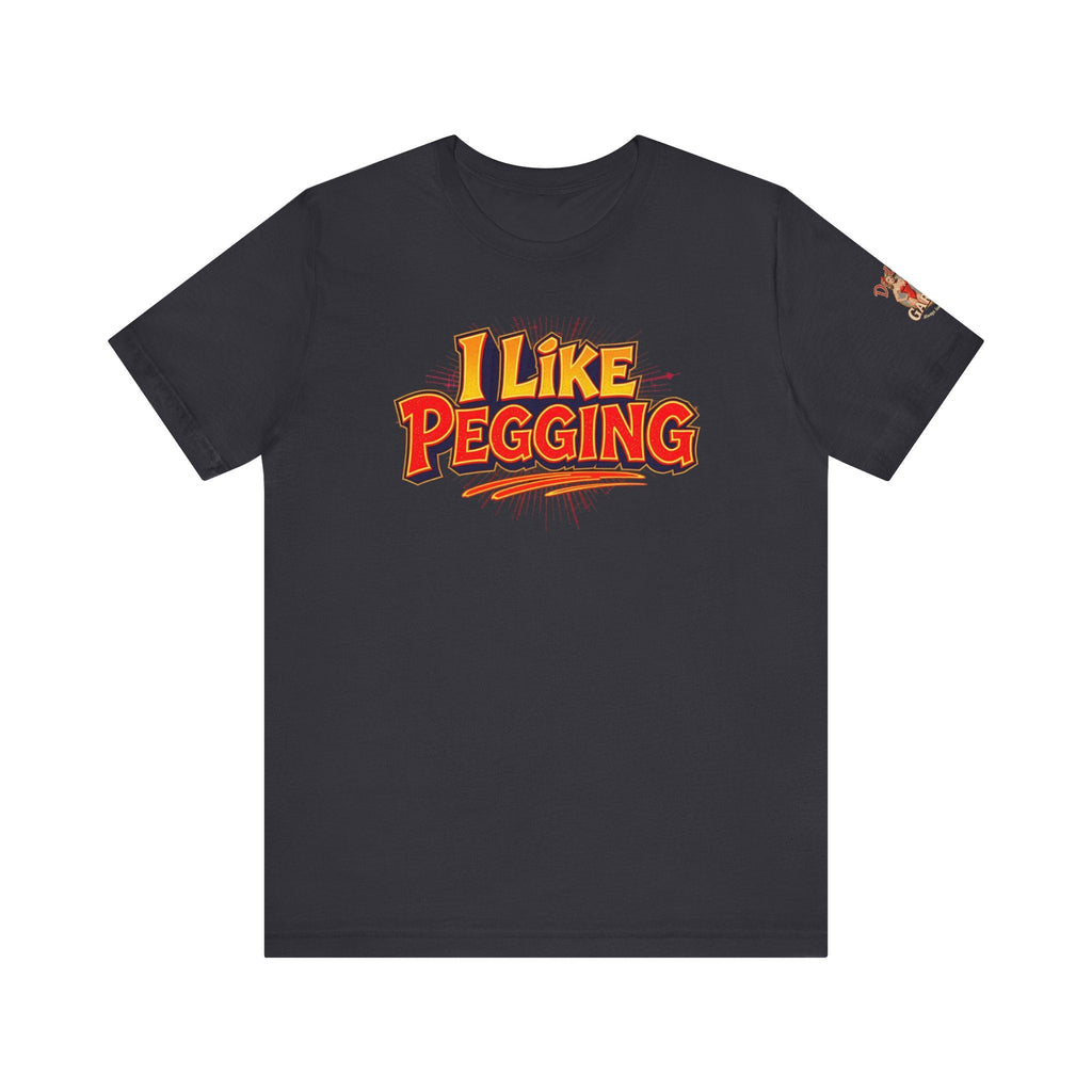 I Like Pegging  Unisex Tee for the Confident Adult