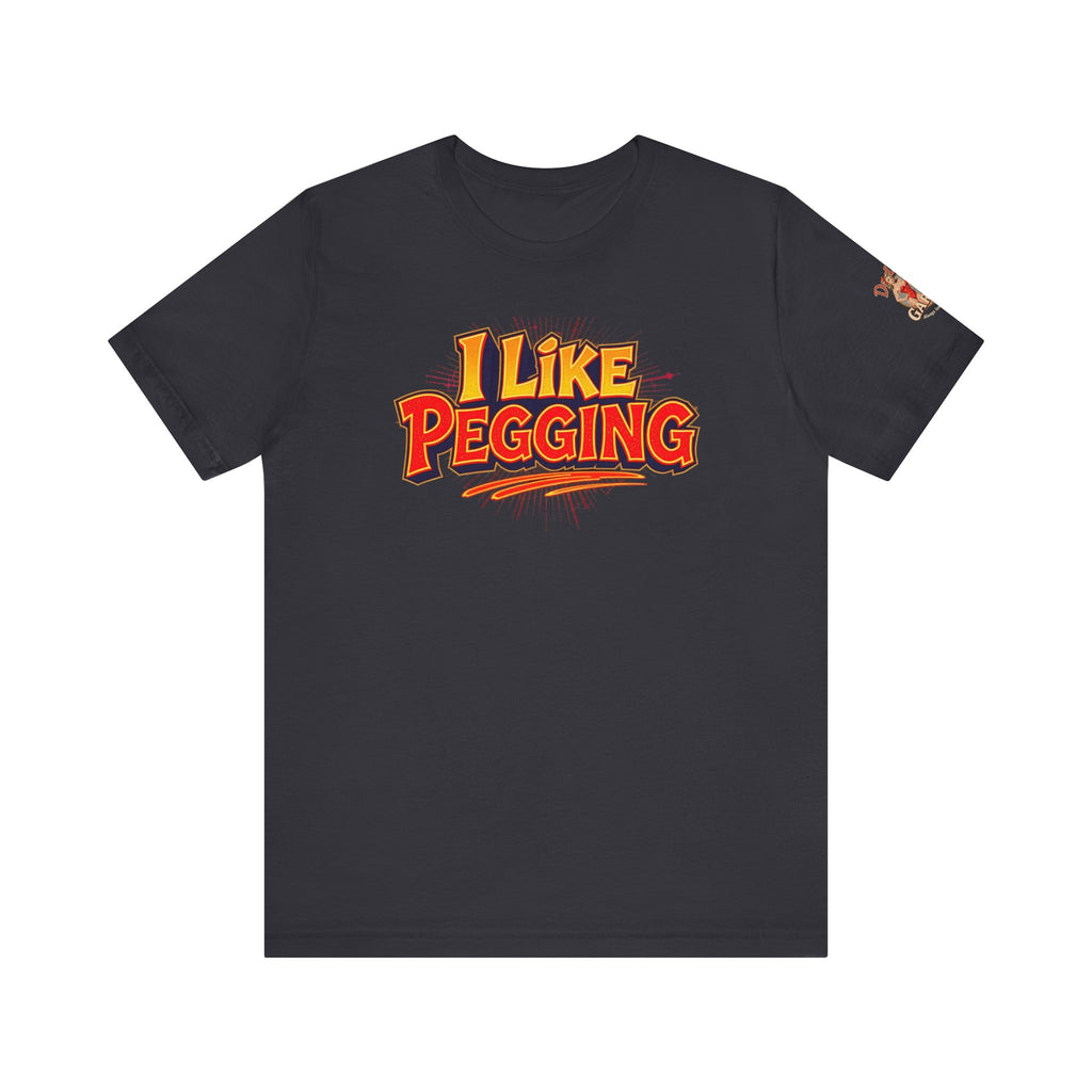I Like Pegging  Unisex Tee for the Confident Adult