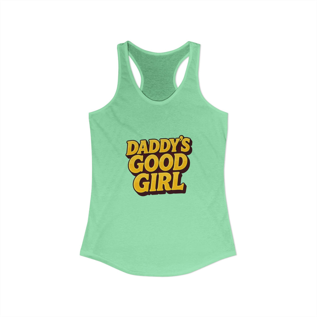 Daddy's Good Girl - Women's Ideal Racerback Tank