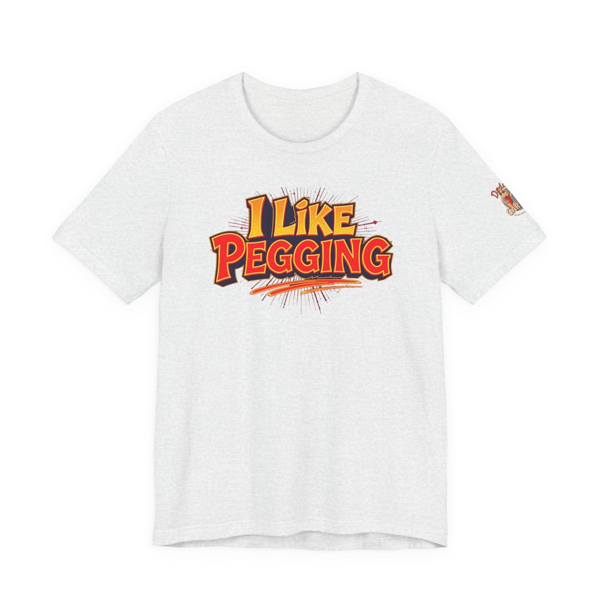 I Like Pegging  Unisex Tee for the Confident Adult